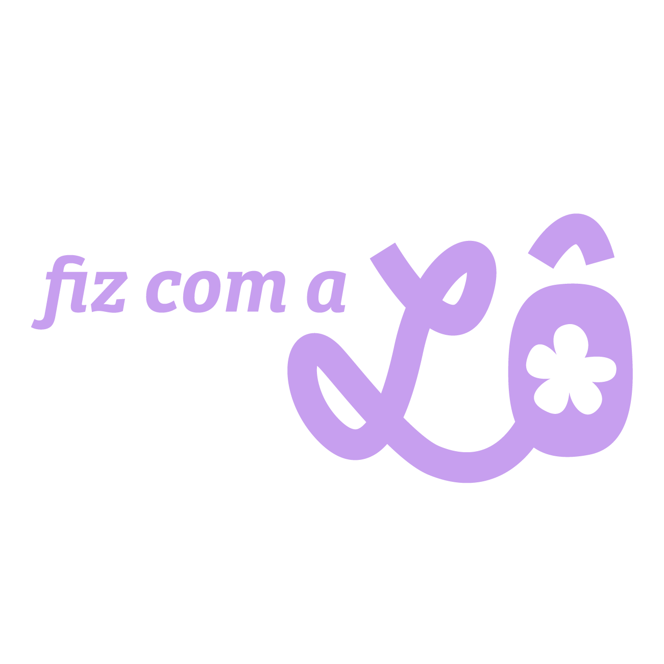 fiz com a lô